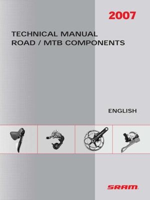 SRAM - Technical Manual 2007 Road/MTB Components